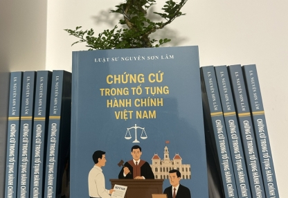 Giới thiệu sách Chứng cứ trong tố tụng hành chính Việt Nam